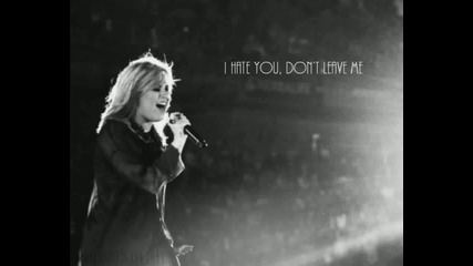 Demi Lovato - I Hate You, Don't Leave Me