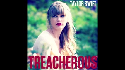 [+превод!] Taylor Swift - Treacherous