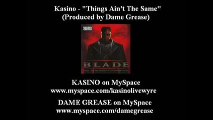 Blade Soundtrack 07 Kasino - Things Ain't The Same