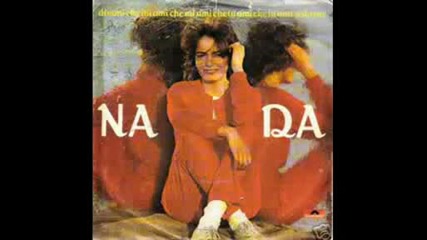 Nada - Dimmi Che Mi Ami Che Mi Ami Che Tu Ami Che Tu Ami Solo Me