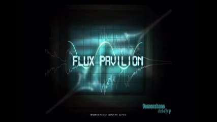 Demonsbane's : Dubstep : Flux Pavilion - Bass Canon