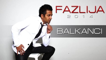 Fazlija - 2014 - Balkanci
