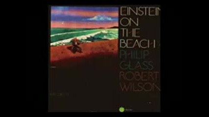 Philip Glass - Einstein on the Beach [full album]