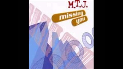 Mtj - Missing You (mtj gold radio)