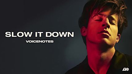 Charlie Puth - Slow It Down [ Official Audio ]