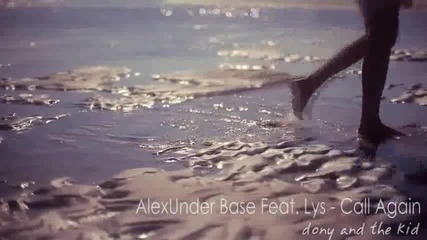 alexunder base feat. lys - call again