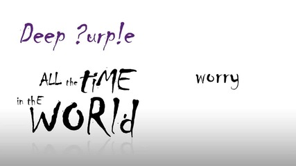 Deep Purple - All The Time in The World ( Official Lyric Video)