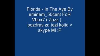 Florida - In The Aye Pozdrav Za Vsi4ki !!! 
