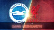 Brighton vs. Liverpool - Condensed Game