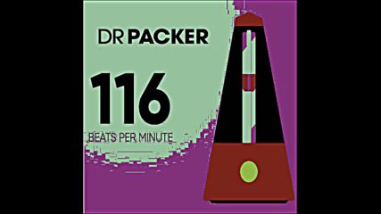 Dr Packer pres Operation 116bpm Reworks