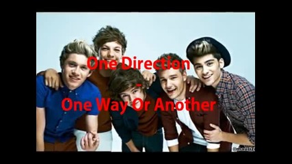 One Direction - One Way Or Another (full Song)