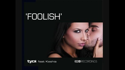 Foolish tydi feat Keshia
