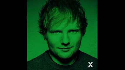 Ed Sheeran - Don't [ От албума X - 2014 ]