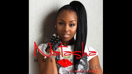 *2012* Natasha Mosley ft. Waka Flocka Flame - Girls do