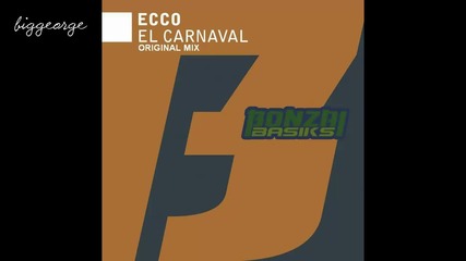 Ecco - El Carnaval ( Original Mix ) [high quality]