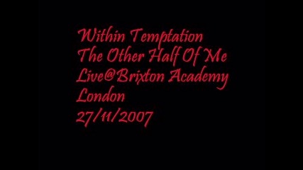 Within Temptation - The Other Half Of Me Live
