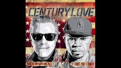 *2014* Men In My Head ft. 50 Cent - Century love