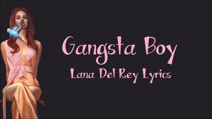 Lana del Rey - Gangsta Boy