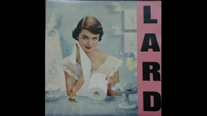 Lard - I Wanna Be A Drug-sniffing Dog