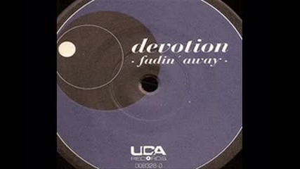 Devotion - Fadin' Away