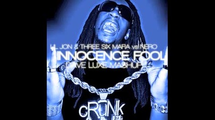 Lil Jon & Three Six Mafia vs Nero - Innocence Fool (dave Luxe Dubstep Mashup)