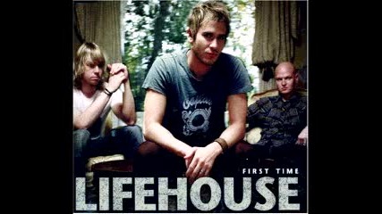 Lifehouse - First Time