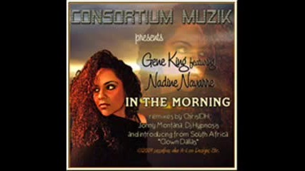 Gene King pr. Nadine Navarre - In The Morning (jonny Montana Camio Soul Vocal Mix)