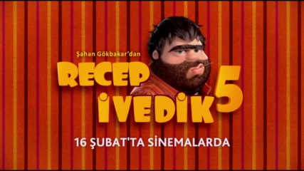 Recep Ivedik 5 Trailer / Реджеп Иведик 5 Трейлър