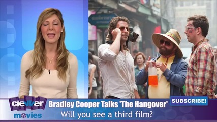 Bradley Cooper Talks The Hangover 3
