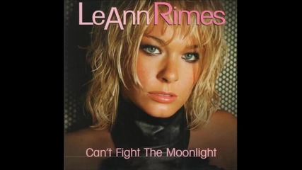 Leann Rimes - Can't Fight the Moonlight ( Audio )