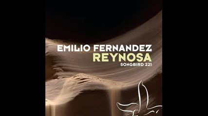 Emilio Fernandez - Reynosa ( Original Mix)