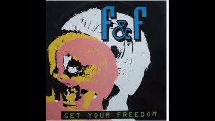 F & F - Get Your Freedom (1994)