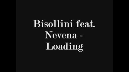 Bisollini feat. Nevena - Loading 2011 