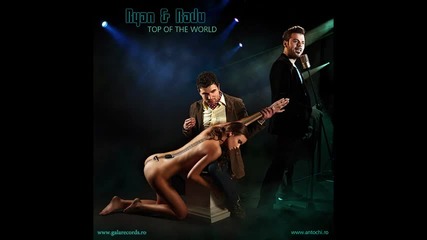 New 2011 Ryan & Radu - Top Of The World (radio Edit)