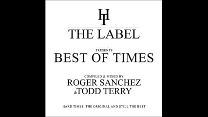 The Best Of Times Compiled & Mixed By Roger Sanchez & Todd Terry cd2