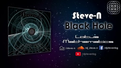 Steve-n - Black Hole [cut] (09/01/2017 - Lotus Mathematics)