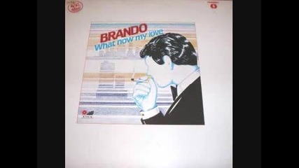 Brando - What Now My Love , Cover 1983