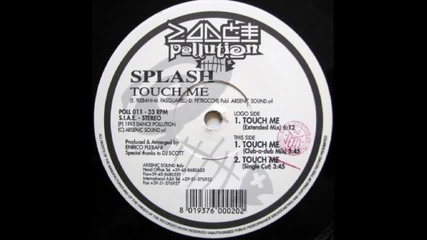 Splash - Touch Me ( Extended Mix )