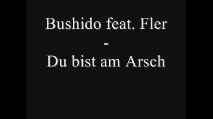 Bushido feat. Fler - Du bist am Arsch (ersgutersupporter Hq) 