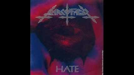 Sarcofago - Hate