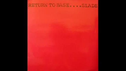 Slade - Wheels Ain't Coming Down
