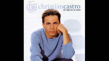 Christian Castro -alguna vez