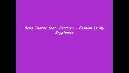 Bella Thorne feat. Zendaya - Fashion Is My Kryptonite