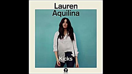 *2016* Lauren Aquilina - Kicks