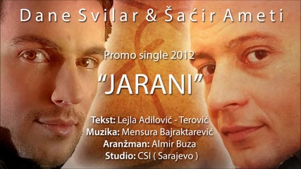 Dane Svilar & Sacir Ameti - Jarani (2012_13)