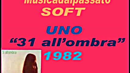 Uno - 31 all`ombra 1982