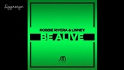 Robbie Rivera And Linney - Be Alive ( Preview )