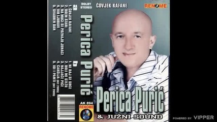 Perica Puric - Idi i pamti - (audio 2005)