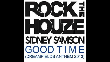 *2013* Sidney Samson - Good time ( Original mix )