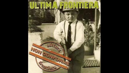 Ultima Frontiera - Stop 205